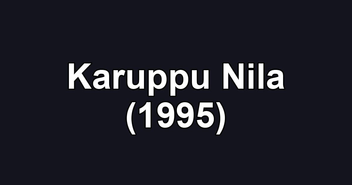 Karuppu Nila (1995)