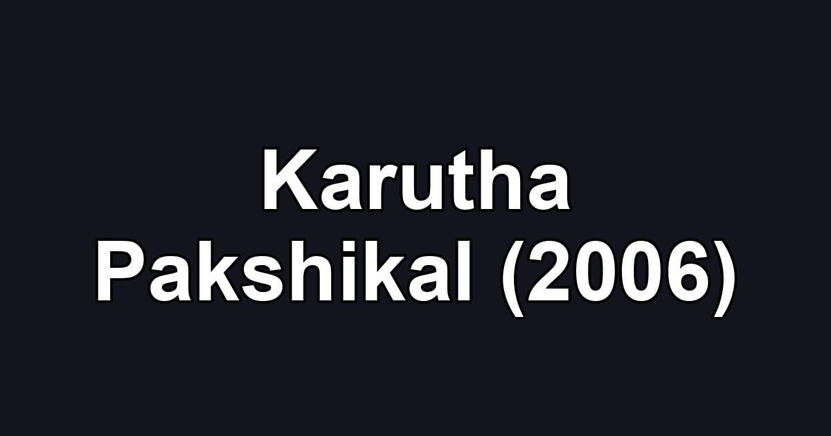 Karutha Pakshikal (2006)