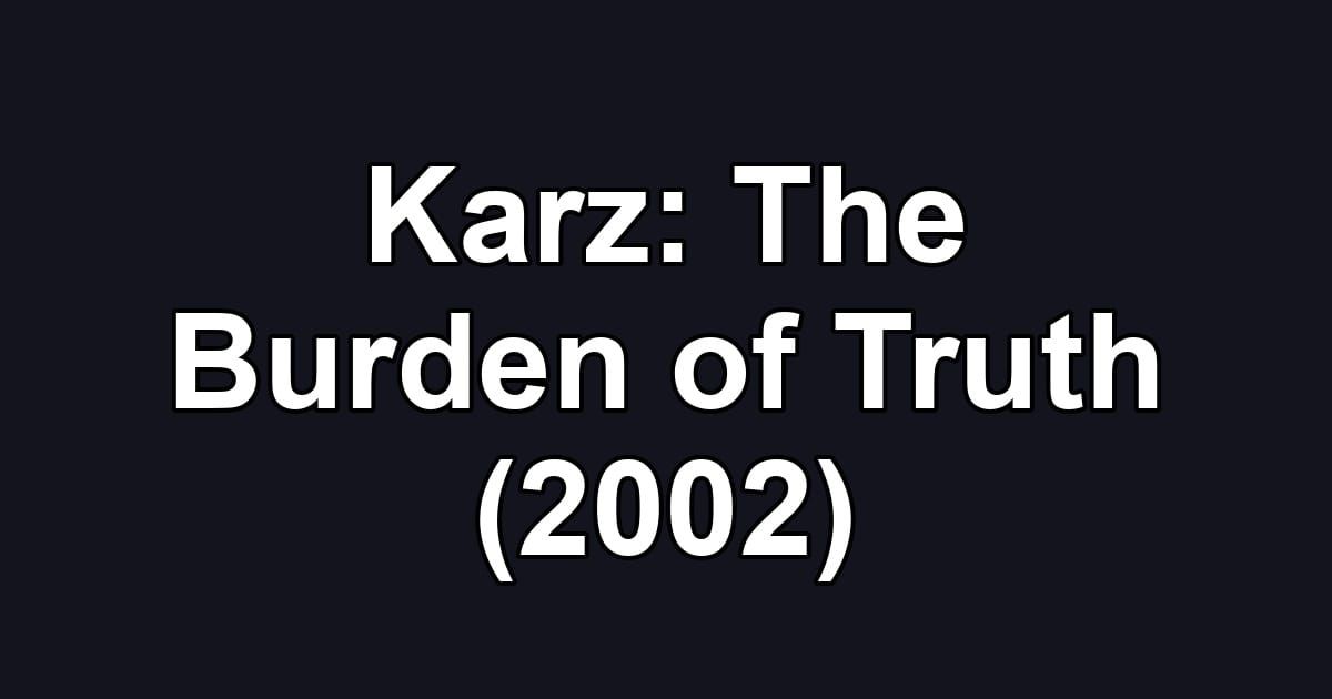 Karz: The Burden of Truth (2002)
