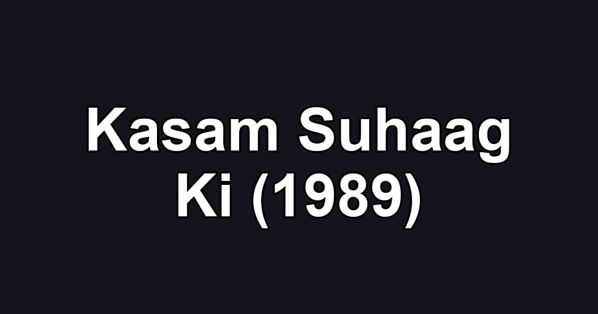 Kasam Suhaag Ki (1989)