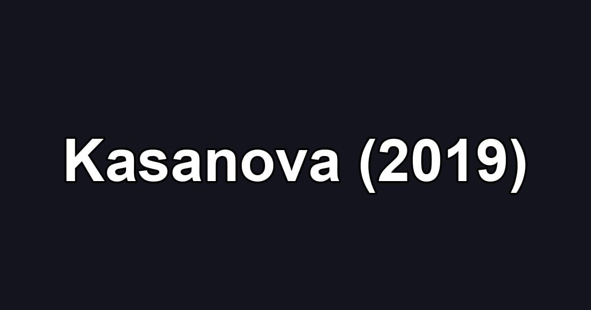 Kasanova (2019)