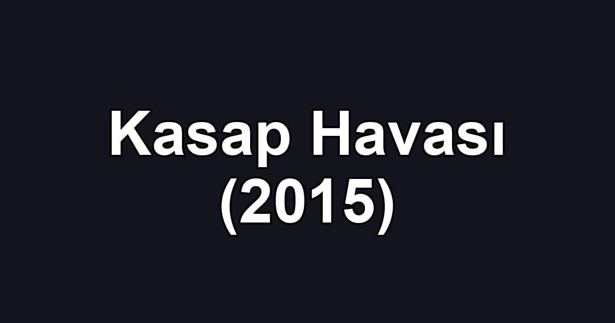 Kasap Havası (2015)
