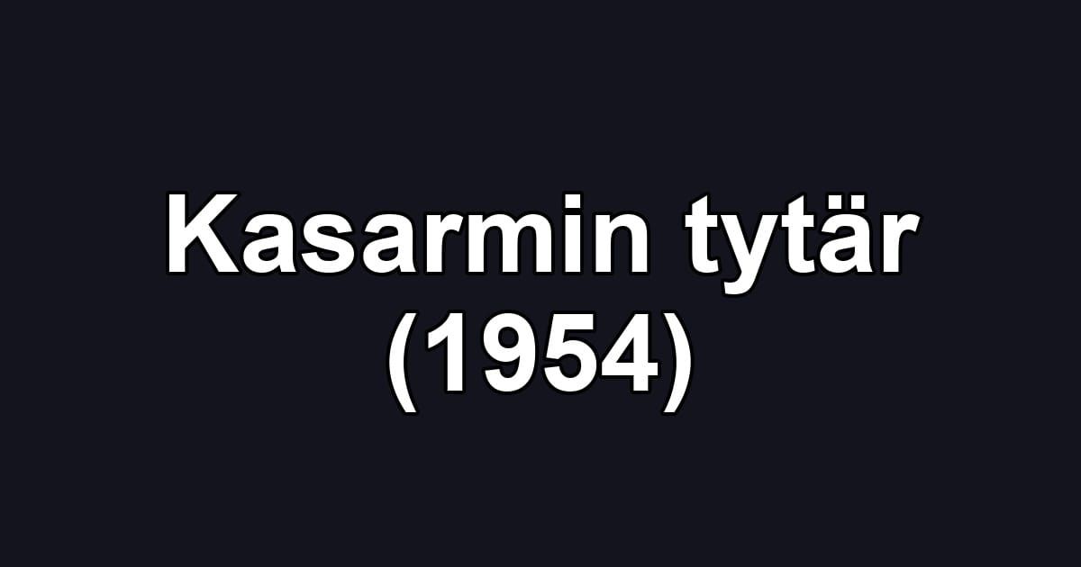 Kasarmin tytär (1954)