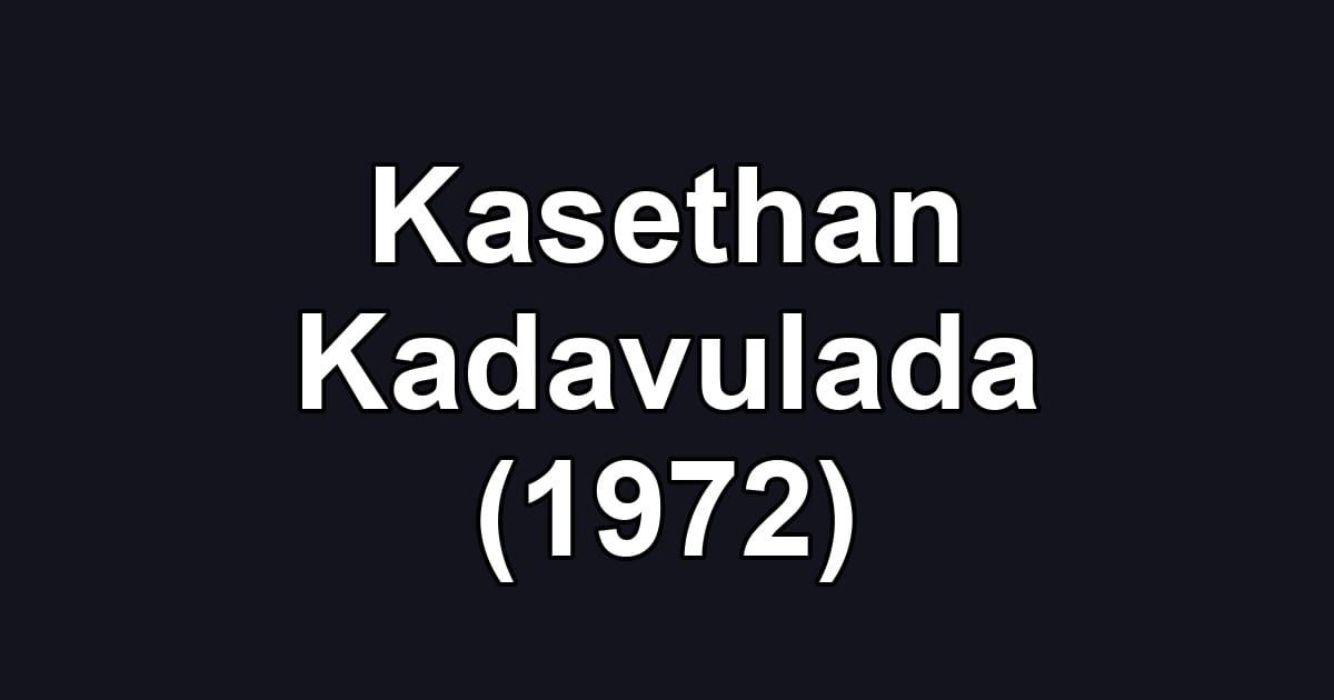 Kasethan Kadavulada (1972)