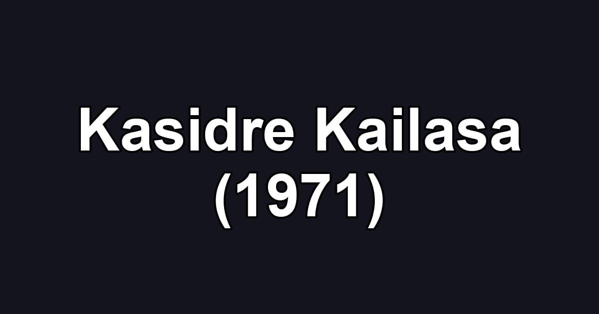 Kasidre Kailasa (1971)