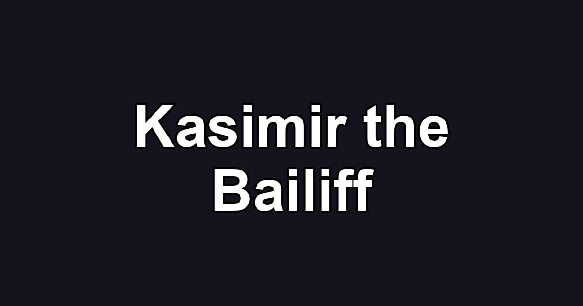 Kasimir the Bailiff