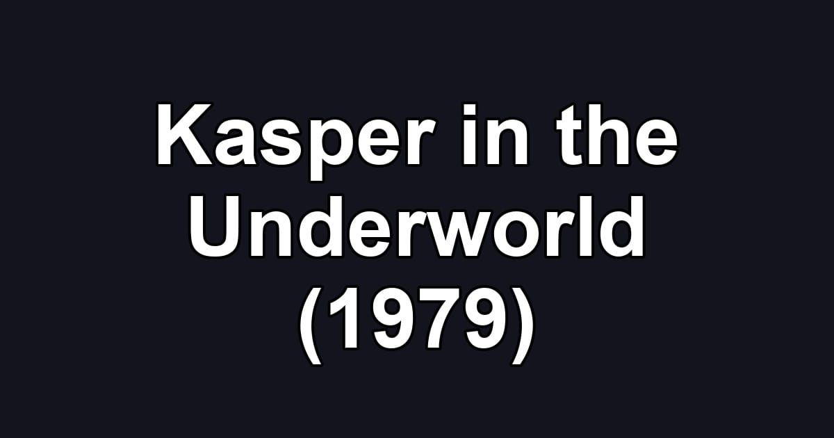 Kasper in the Underworld (1979)