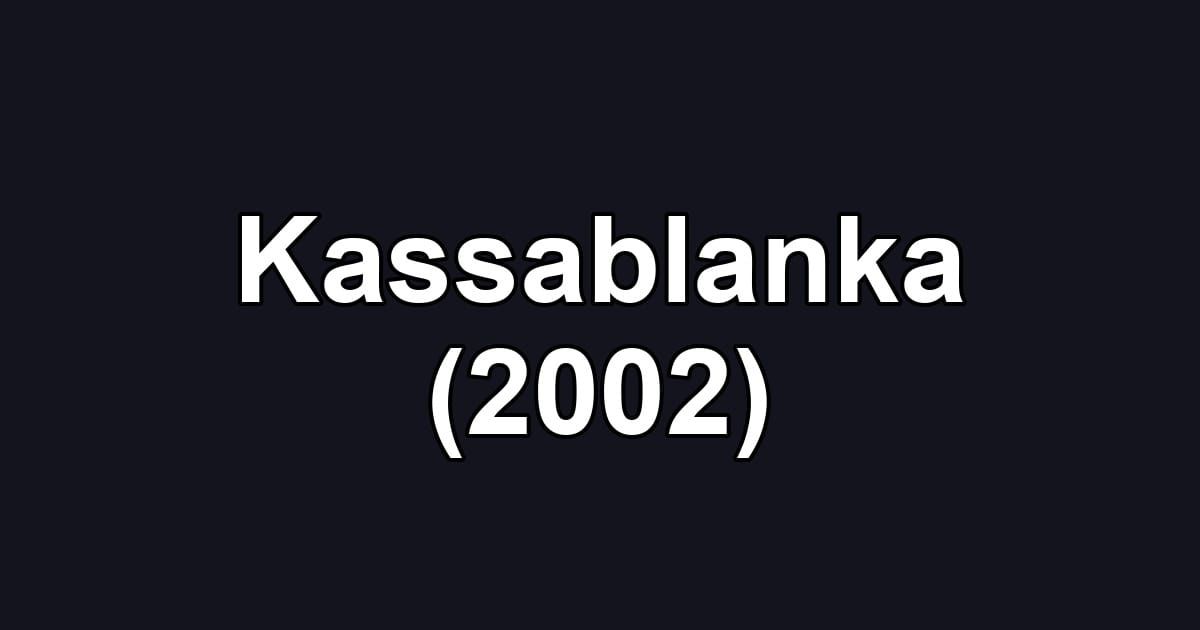 Kassablanka (2002)