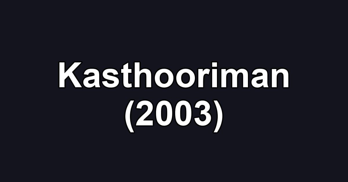 Kasthooriman (2003)