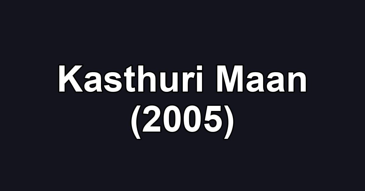 Kasthuri Maan (2005)