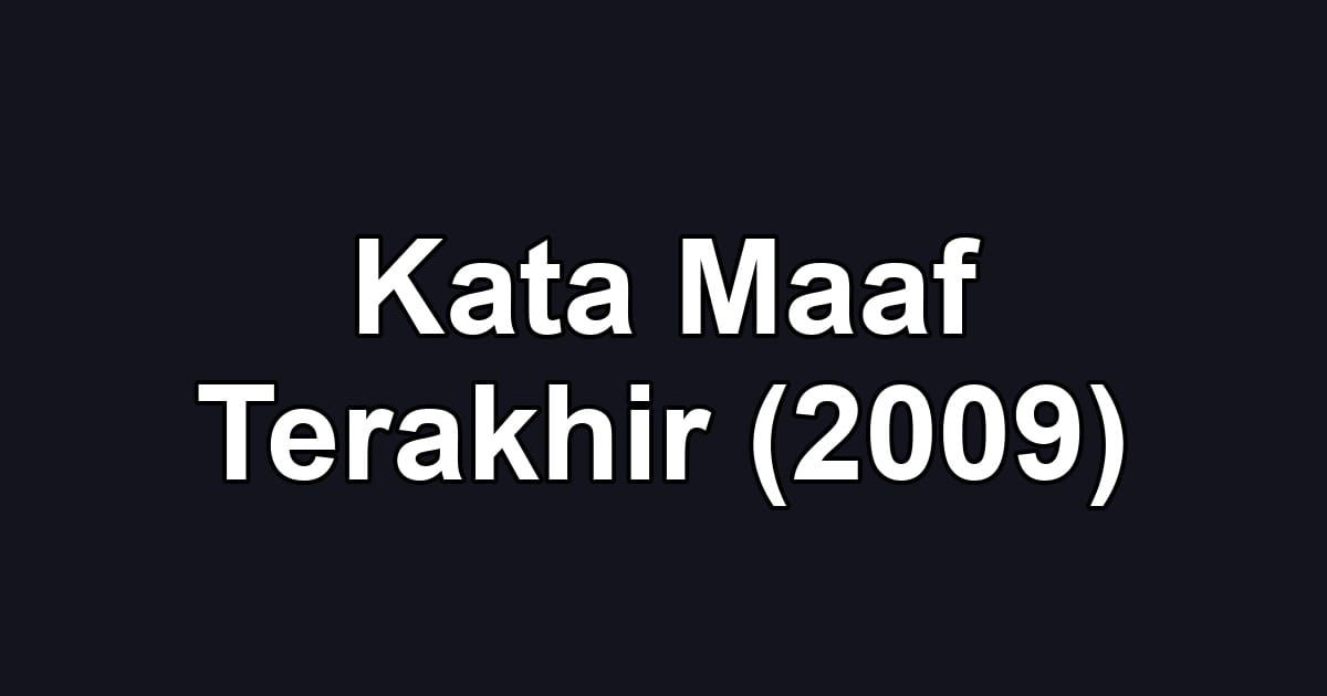 Kata Maaf Terakhir (2009)