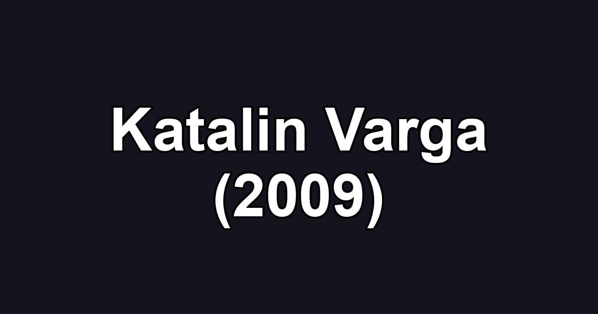 Katalin Varga (2009)
