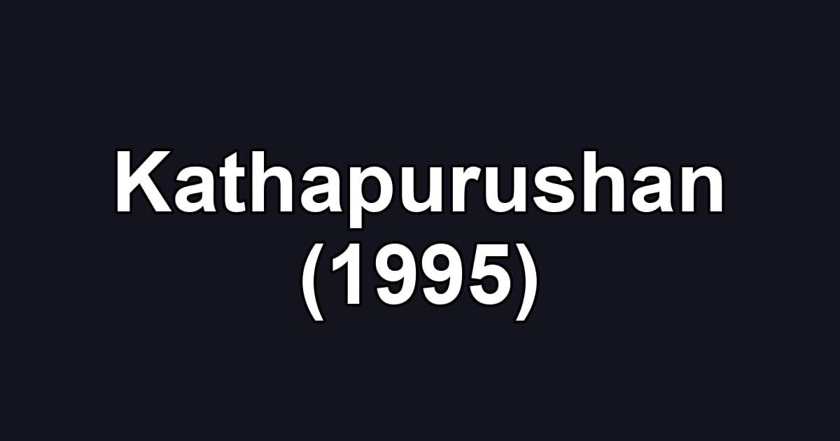 Kathapurushan (1995)