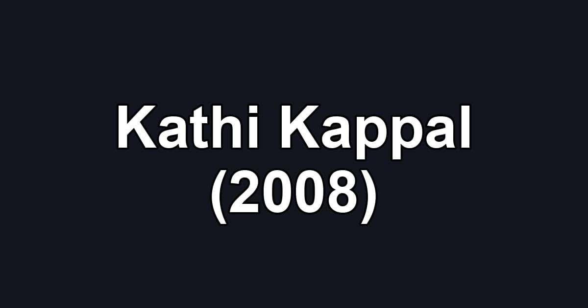 Kathi Kappal (2008)