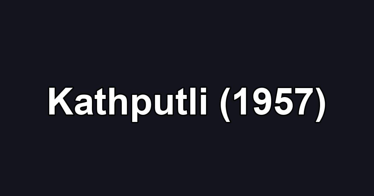 Kathputli (1957)