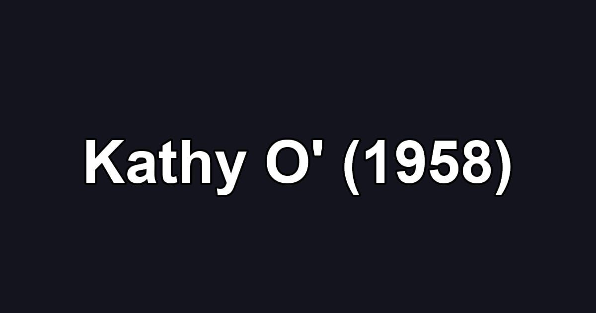 Kathy O' (1958)