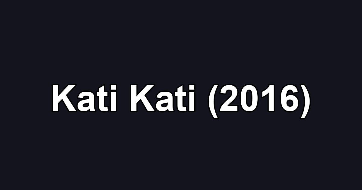 Kati Kati (2016)