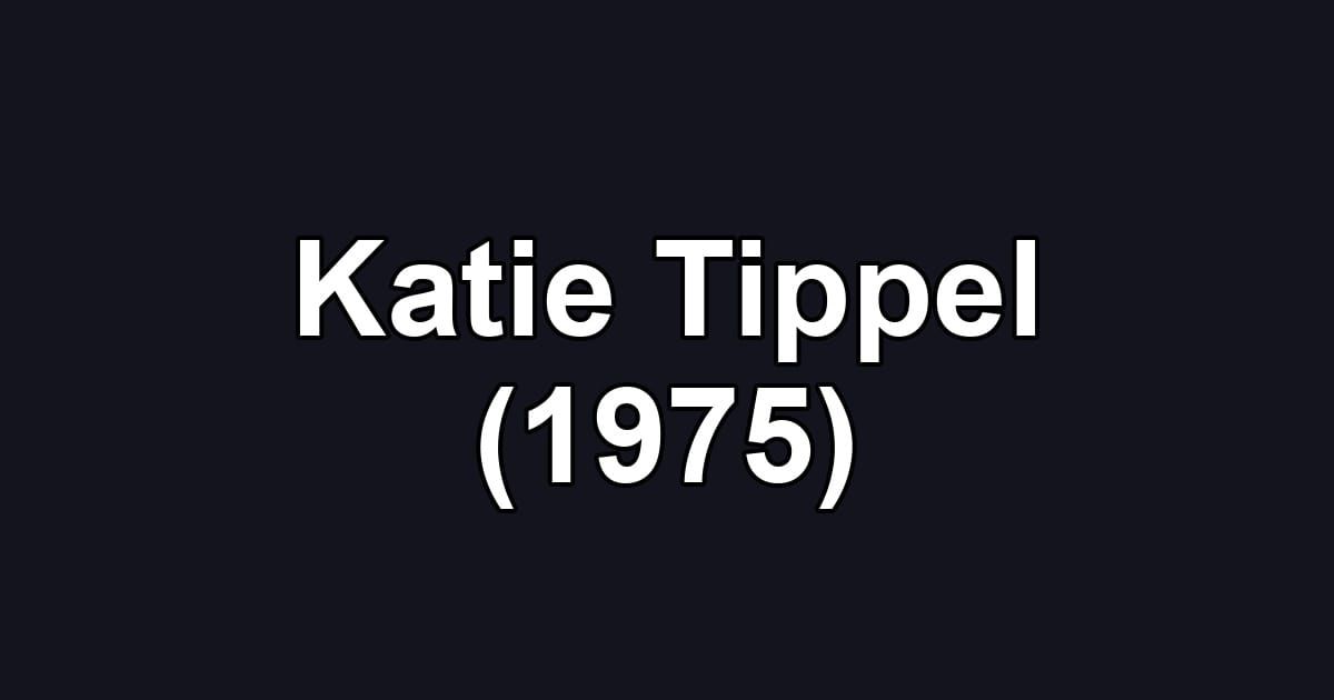 Katie Tippel (1975)