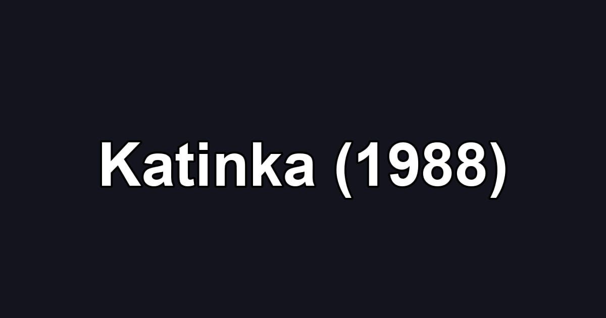 Katinka (1988)