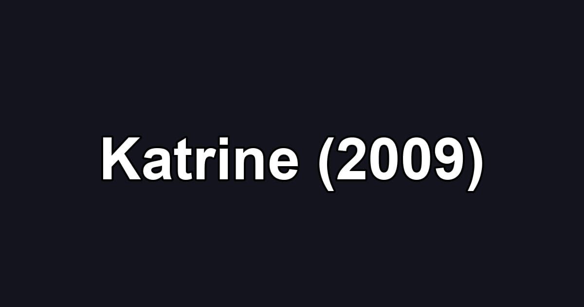Katrine (2009)