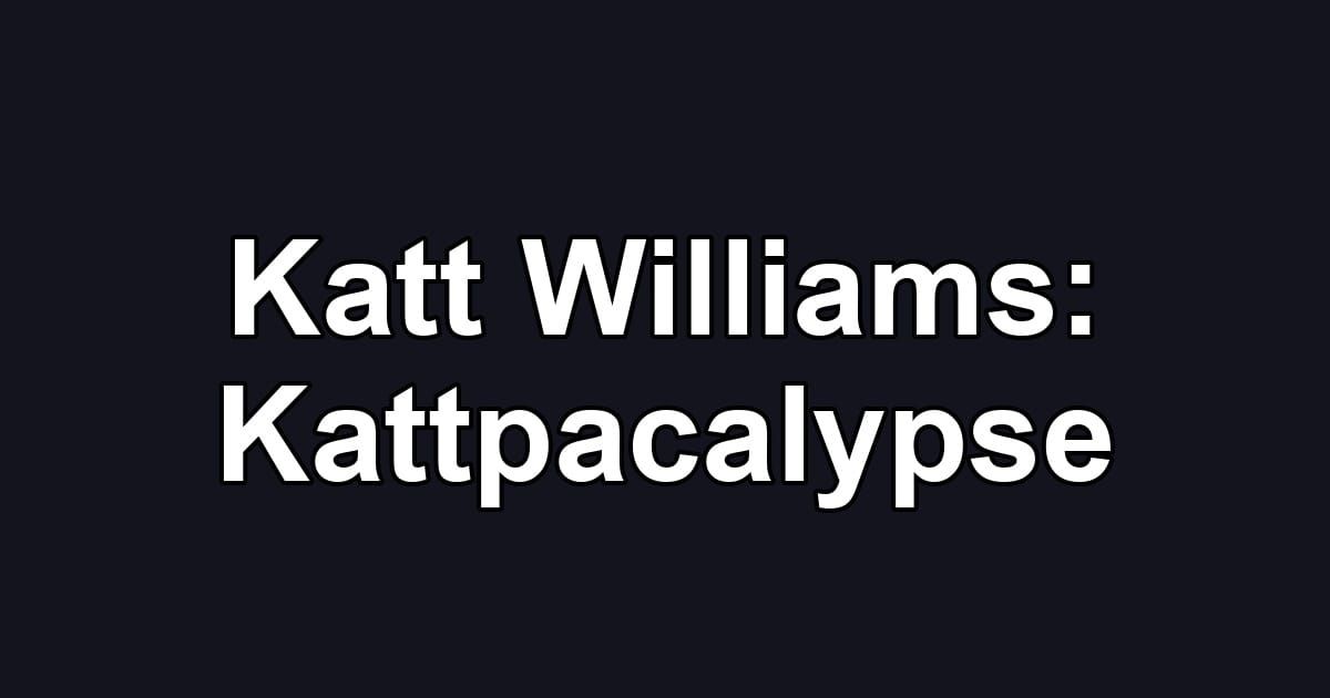 Katt Williams: Kattpacalypse