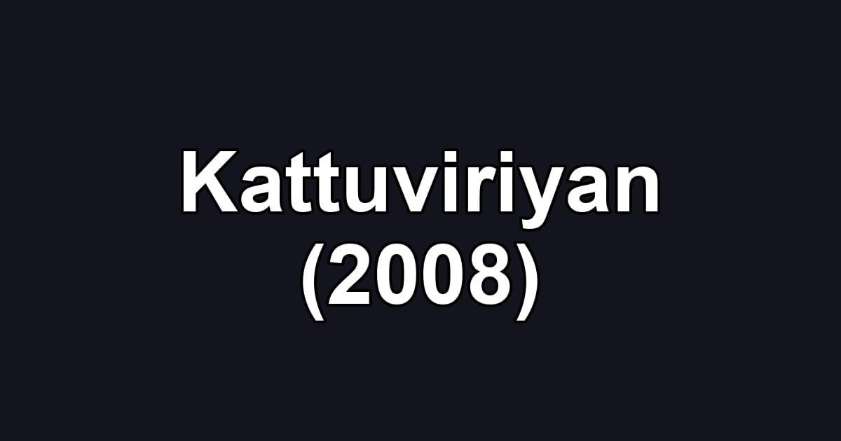 Kattuviriyan (2008)