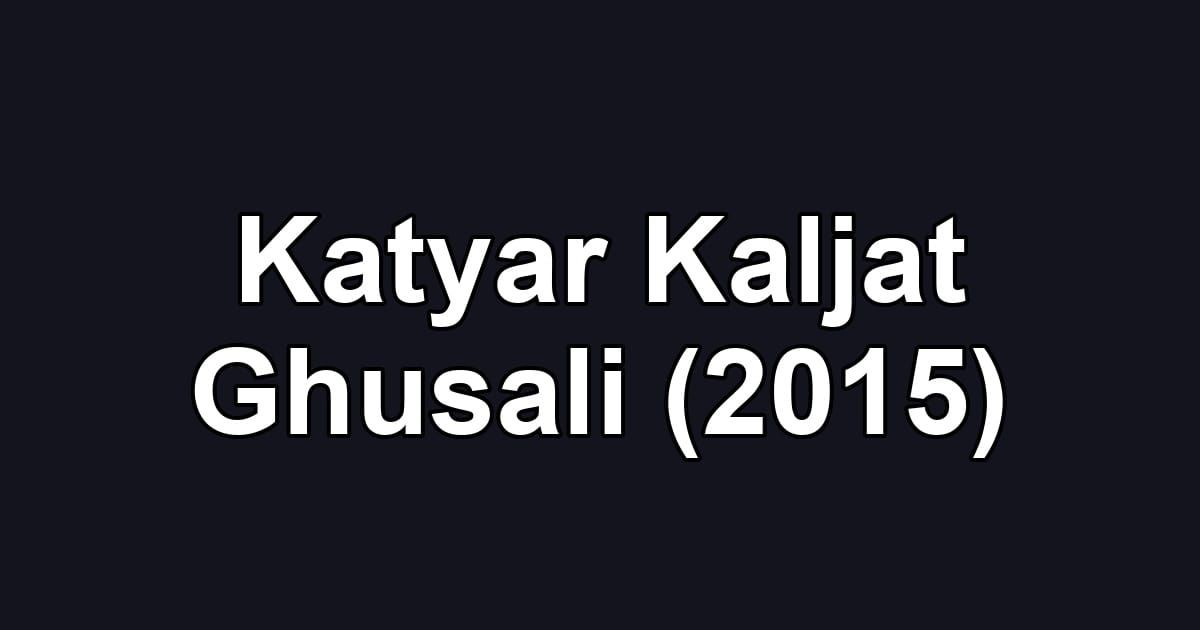 Katyar Kaljat Ghusali (2015)