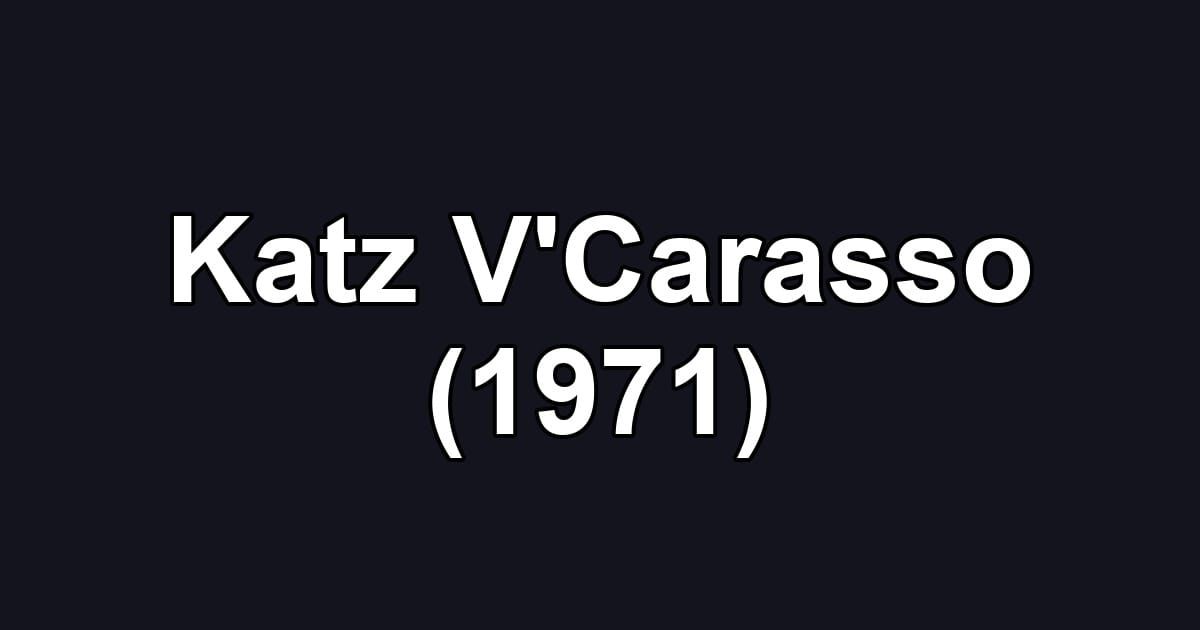 Katz V'Carasso (1971)