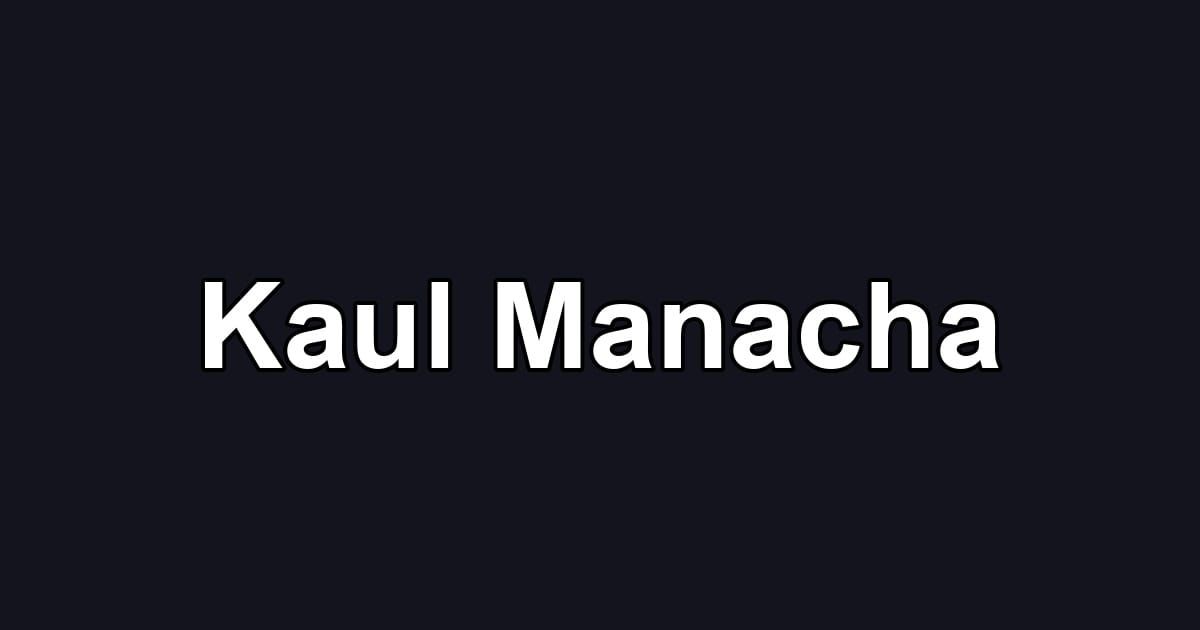 Kaul Manacha