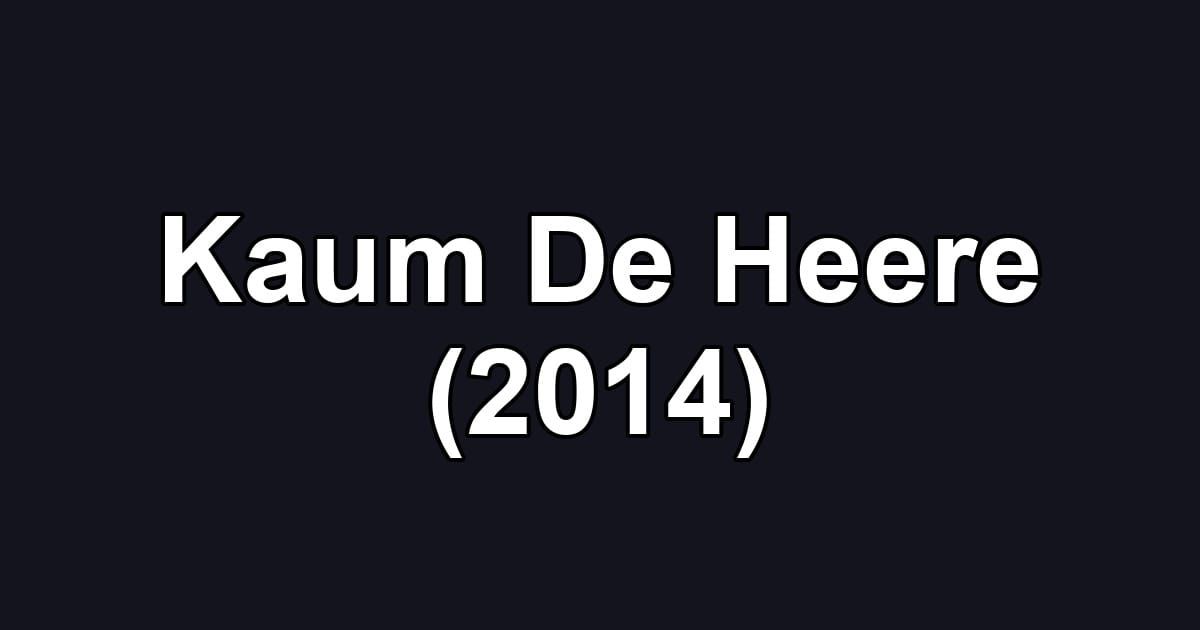 Kaum De Heere (2014)