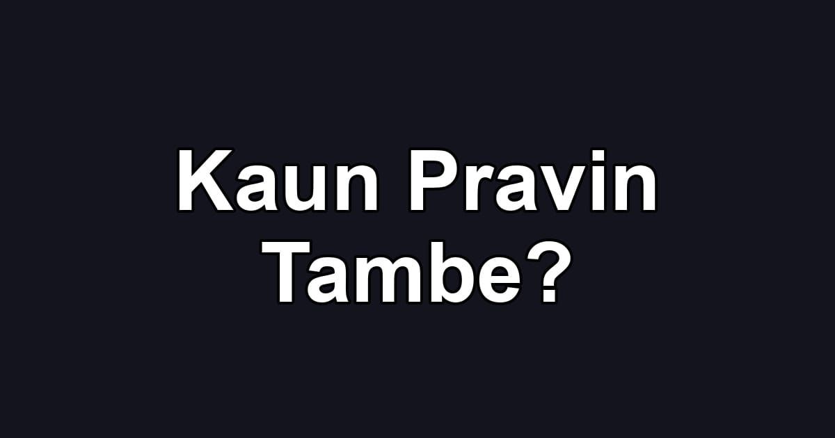 Kaun Pravin Tambe?