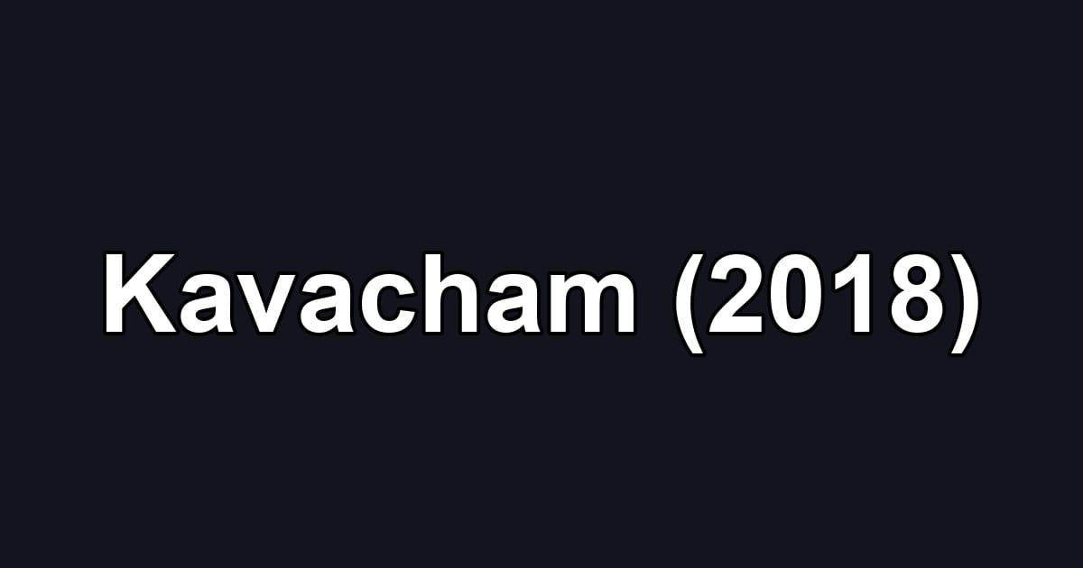 Kavacham (2018)