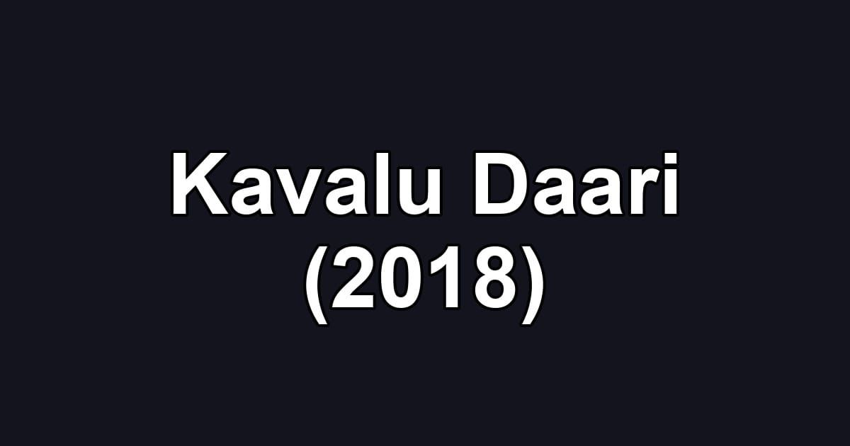 Kavalu Daari (2018)