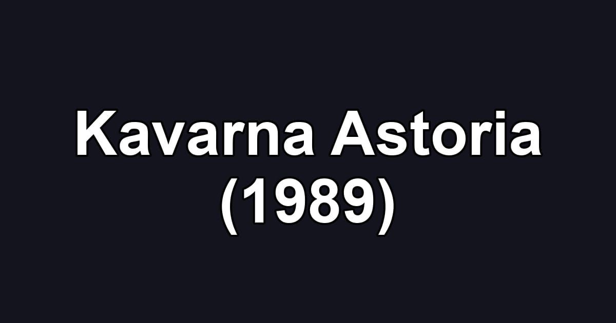 Kavarna Astoria (1989)