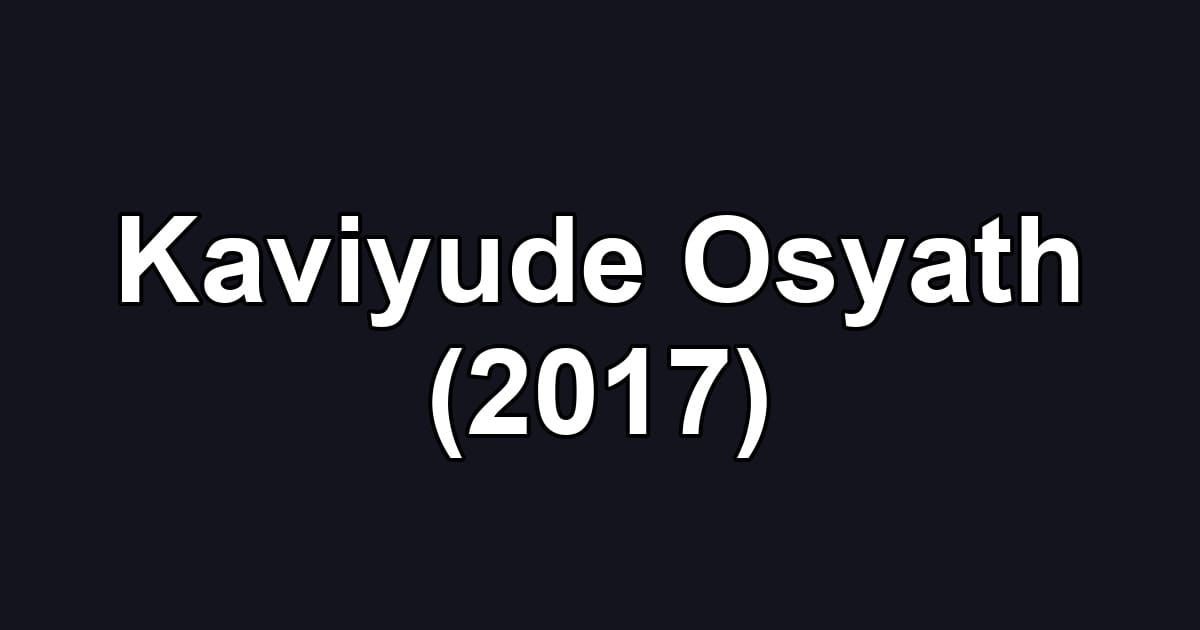 Kaviyude Osyath (2017)