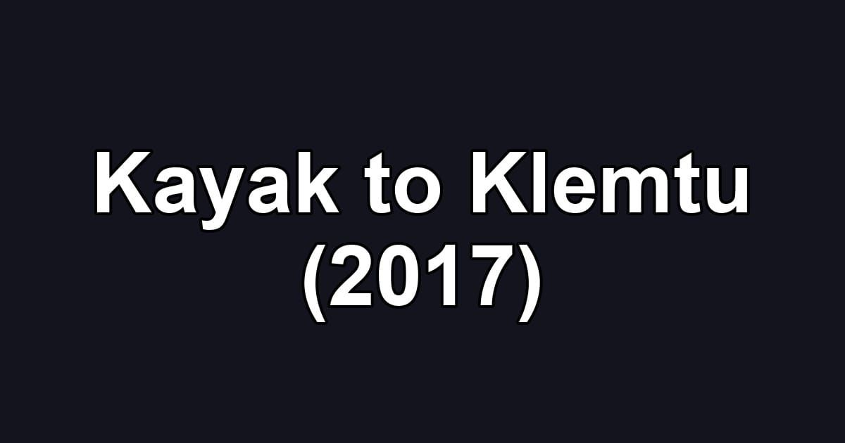 Kayak to Klemtu (2017)