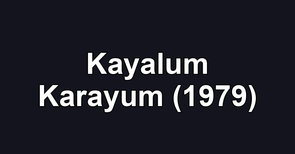 Kayalum Karayum (1979)