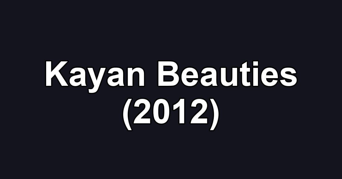 Kayan Beauties (2012)