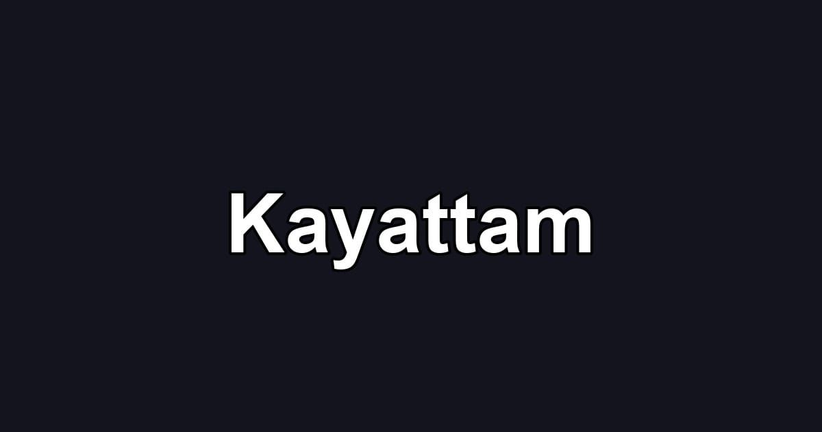 Kayattam