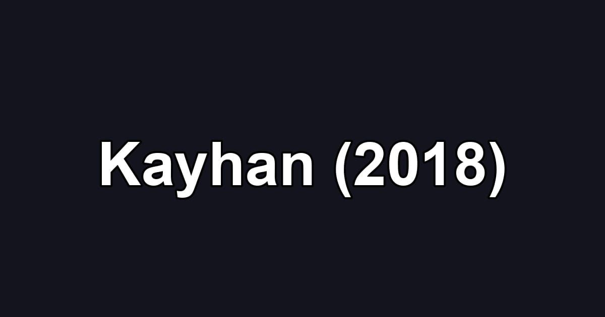 Kayhan (2018)