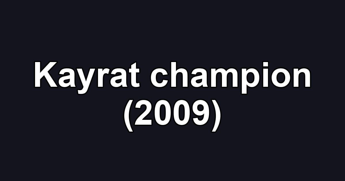 Kayrat champion (2009)