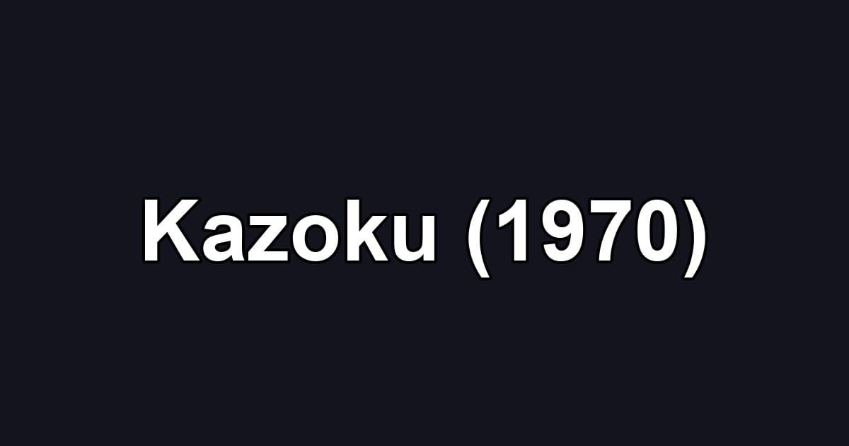 Kazoku (1970)