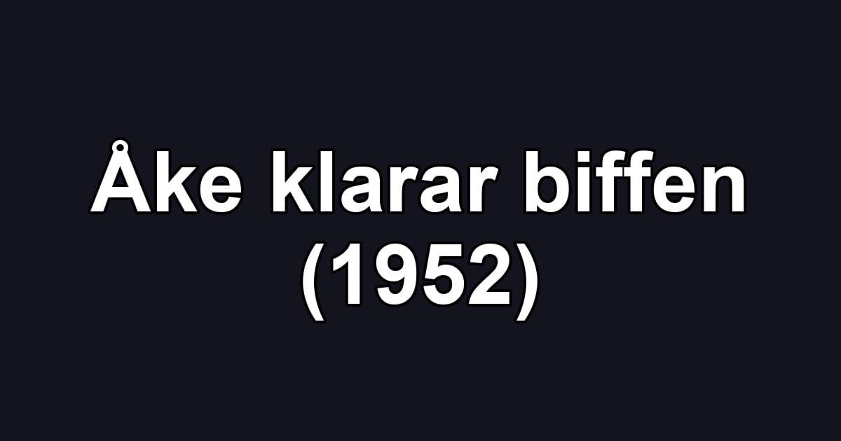 Åke klarar biffen (1952)