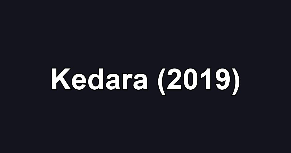 Kedara (2019)