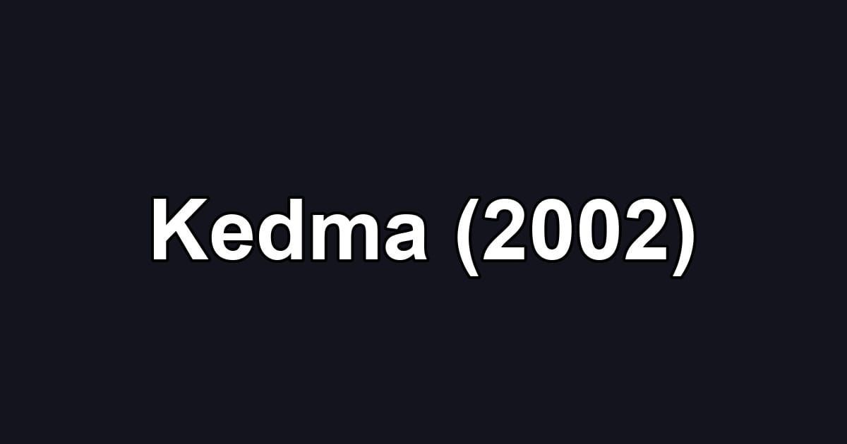 Kedma (2002)