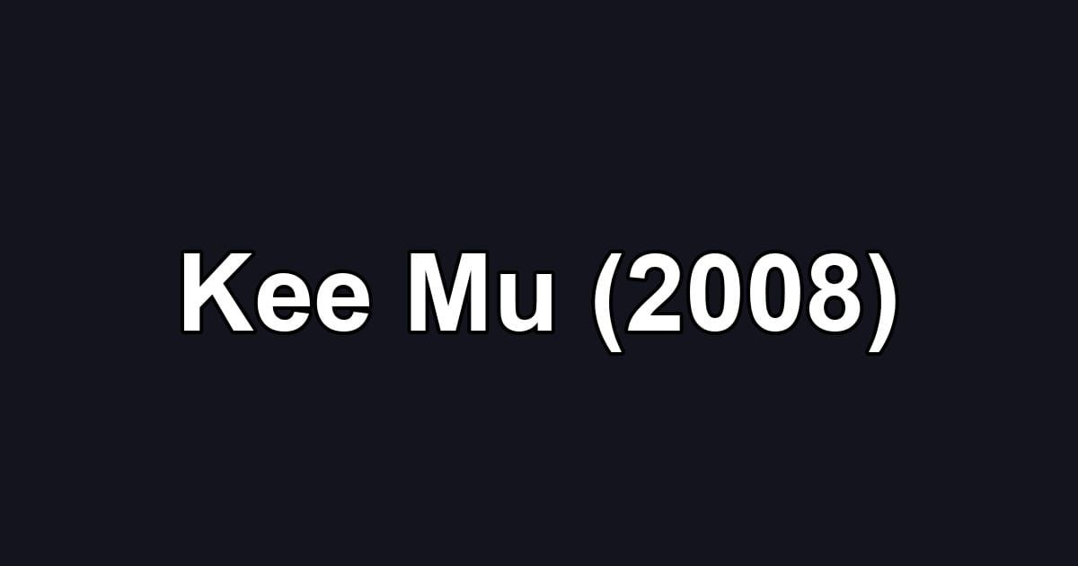 Kee Mu (2008)