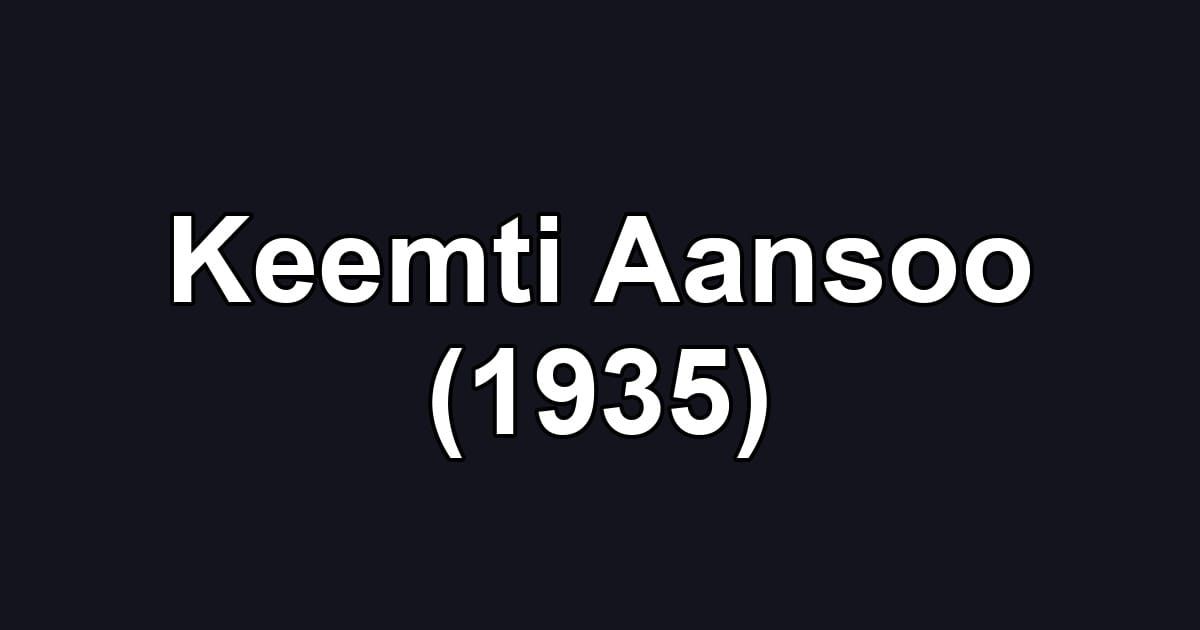 Keemti Aansoo (1935)