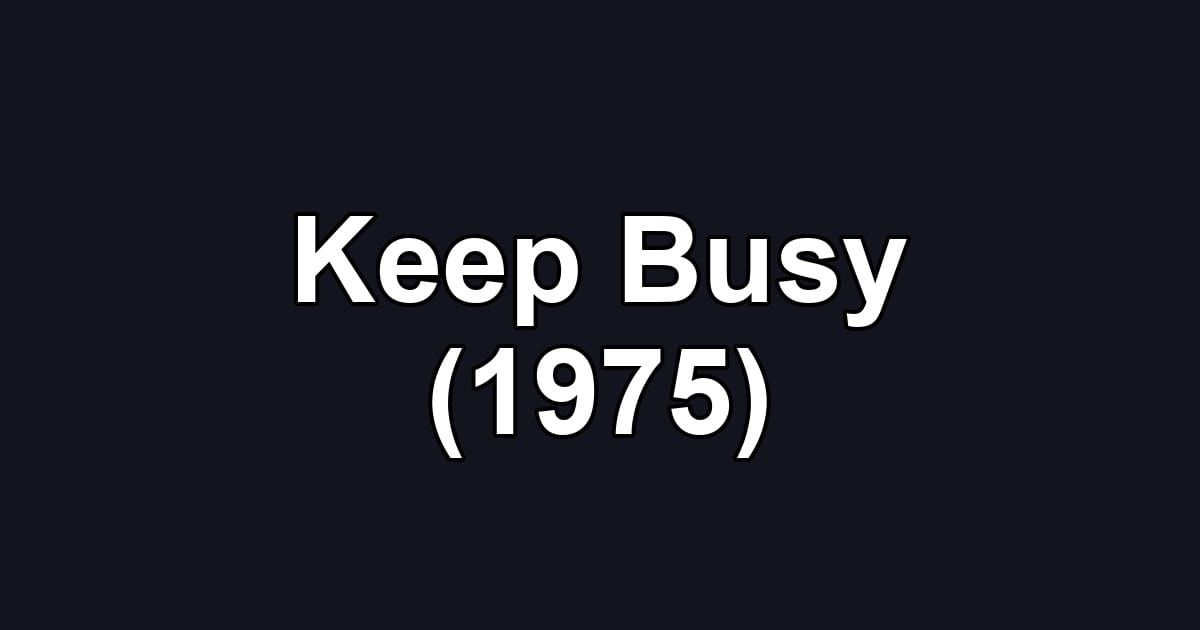 Keep Busy (1975)