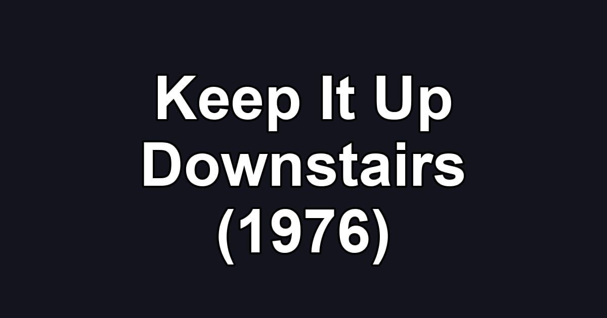 Keep It Up Downstairs (1976)