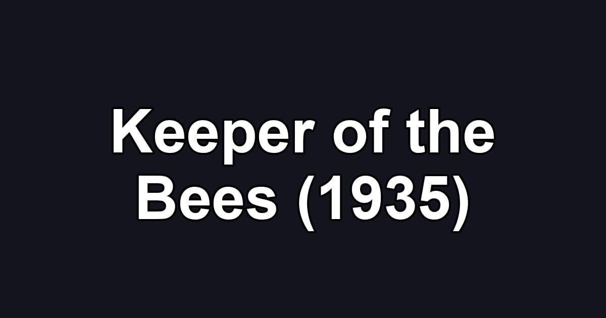 Keeper of the Bees (1935)